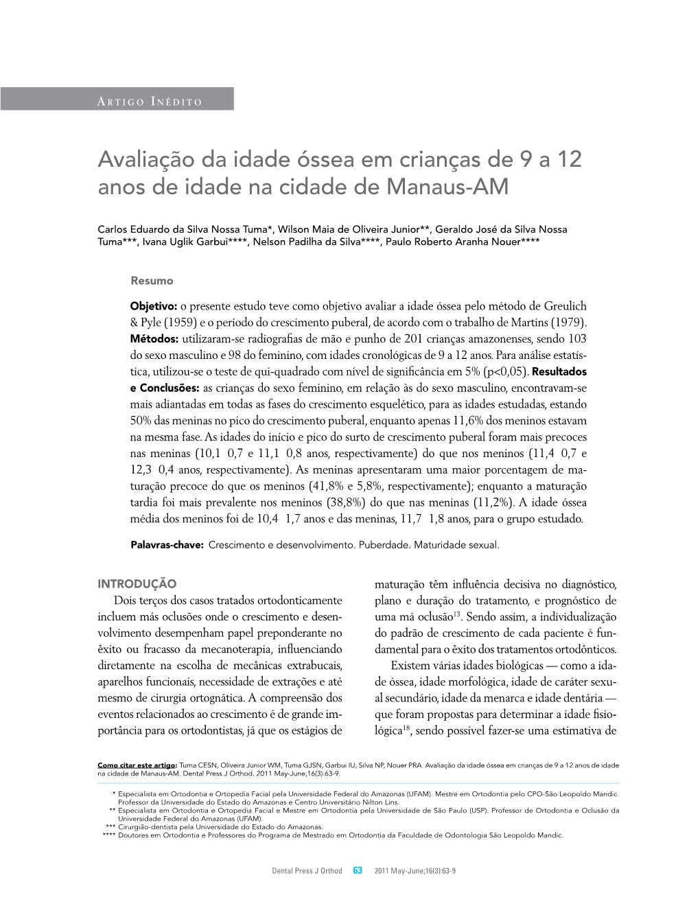 Evaluation of the Bone Age in 9-12 Years Old Children in Manaus-AM City