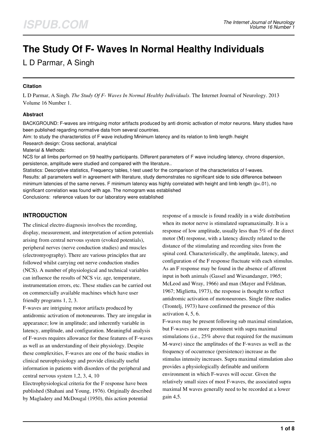 The Study of F- Waves in Normal Healthy Individuals L D Parmar, a Singh