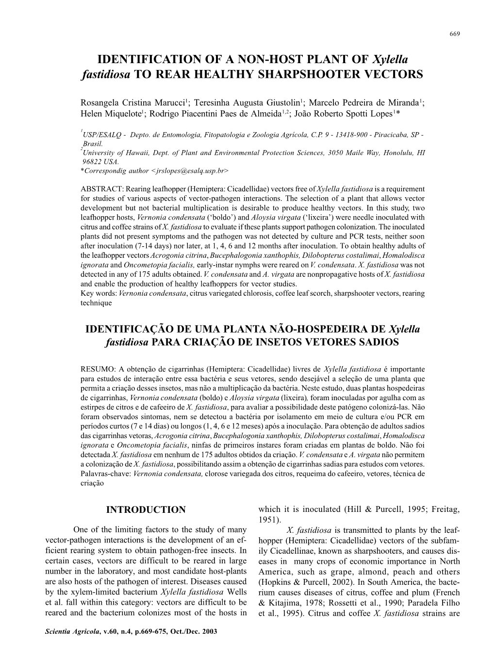 IDENTIFICATION of a NON-HOST PLANT of Xylella Fastidiosa to REAR HEALTHY SHARPSHOOTER VECTORS