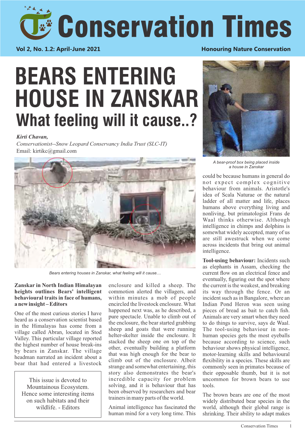 BEARS ENTERING HOUSE in ZANSKAR What Feeling Will It Cause..? Kirti Chavan, Conservationist--Snow Leopard Conservancy India Trust (SLC-IT) Email: Kirtikc@Gmail.Com