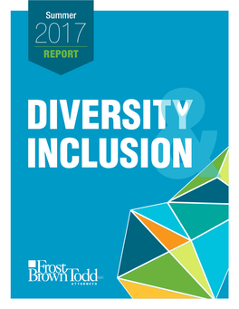 REPORT I’M Pleased to Introduce This Edition of Frost Brown Todd’S Quarterly Diversity and Inclusion Report