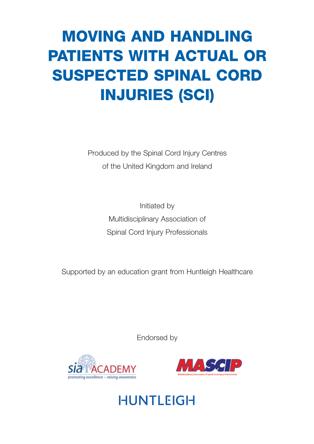 Moving and Handling Patients with Actual Or Suspected Spinal Cord Injuries (Sci)