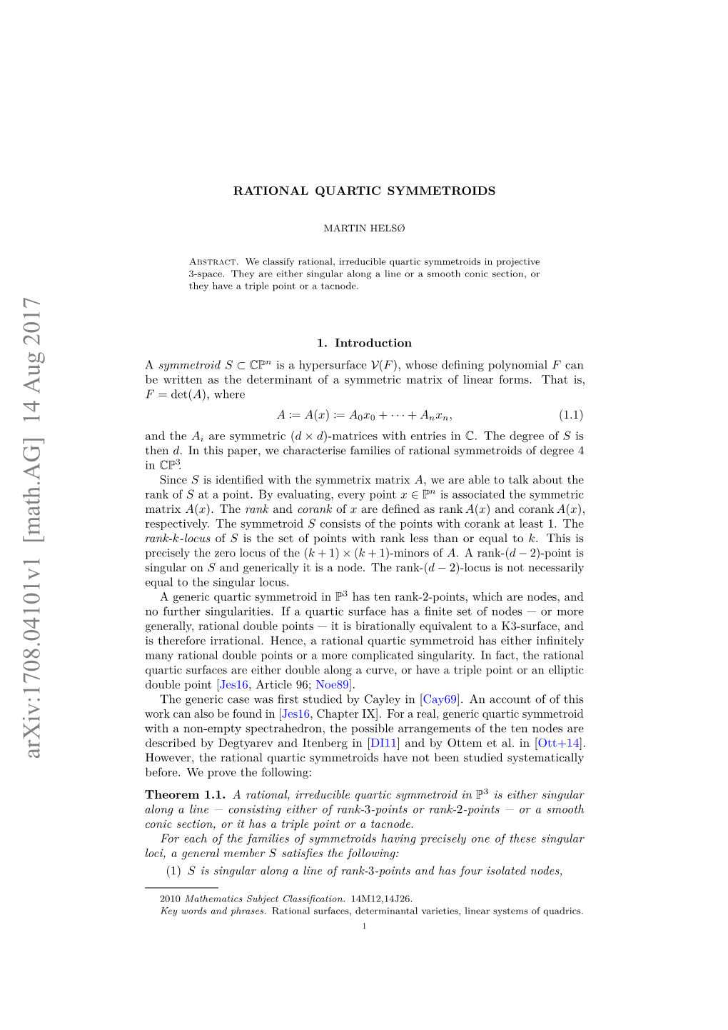 Arxiv:1708.04101V1 [Math.AG] 14 Aug 2017 However, the Rational Quartic Symmetroids Have Not Been Studied Systematically Before