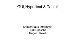GUI,Hypertext & Tablet