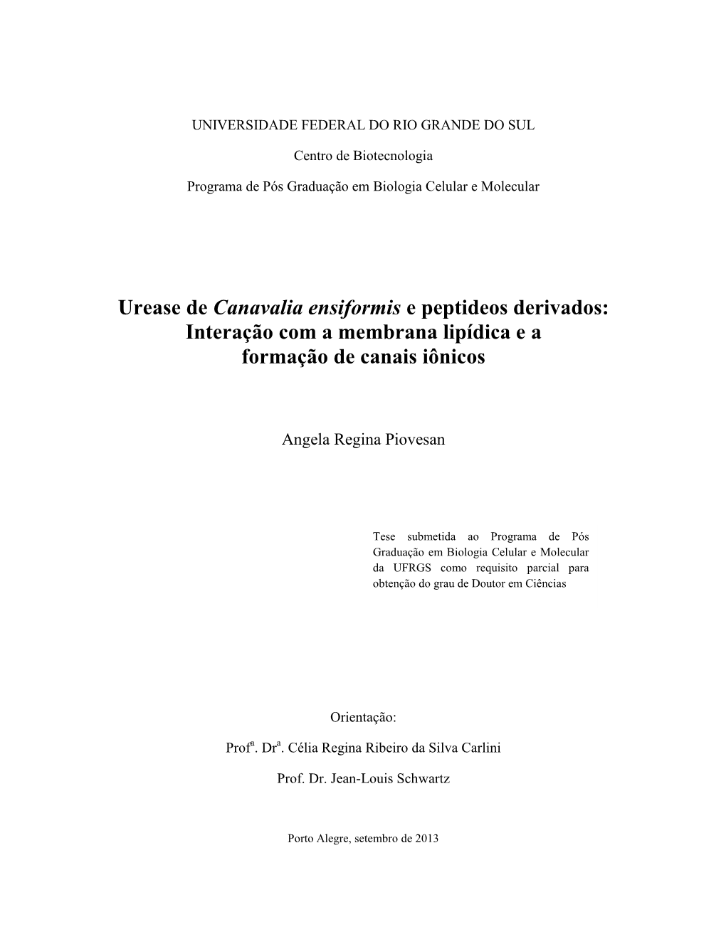 Urease De Canavalia Ensiformis E Peptideos Derivados: Interação Com a Membrana Lipídica E a Formação De Canais Iônicos