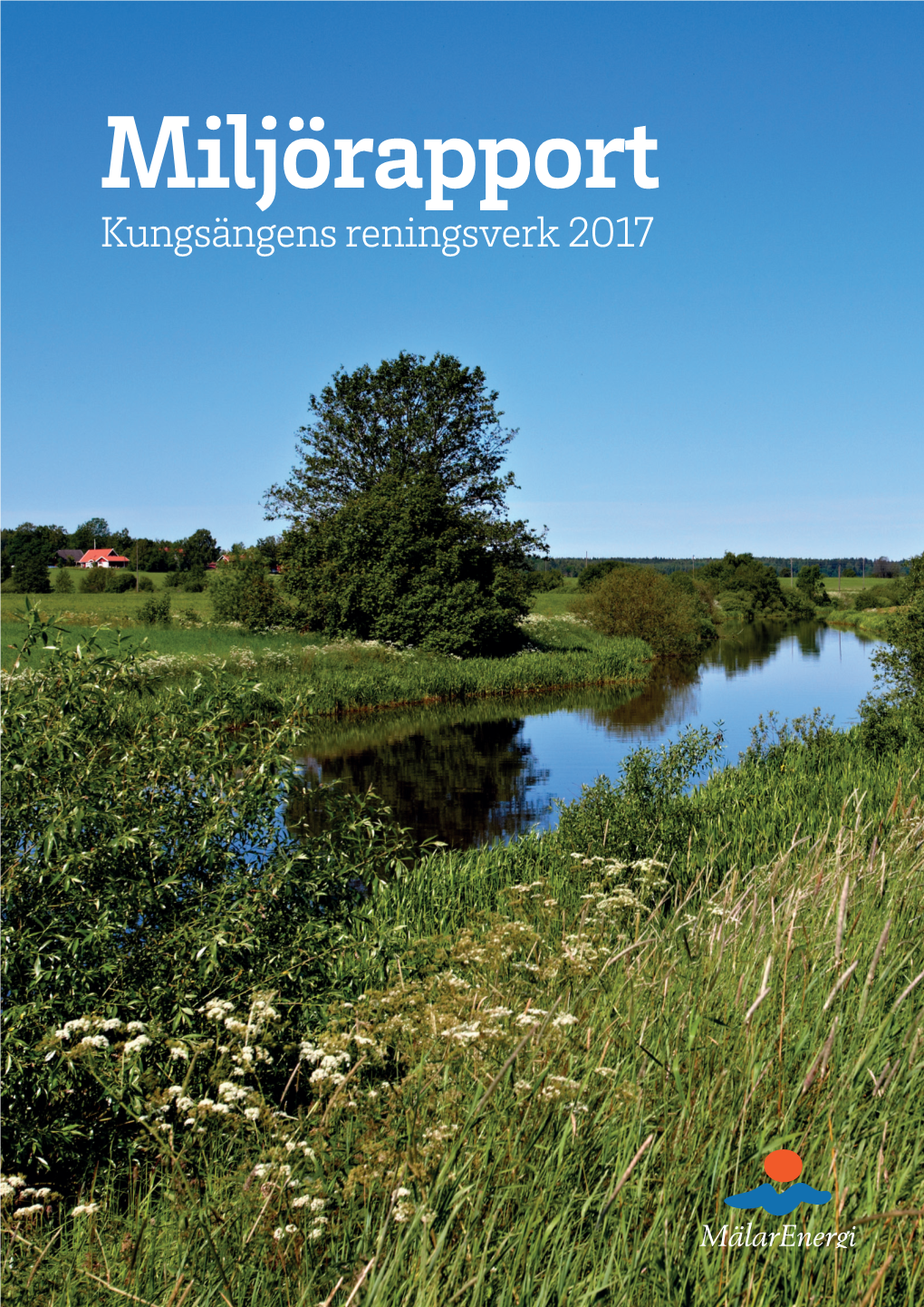 Kungsängens Reningsverk 2017 Miljörapport Kungsängens Reningsverk 2017