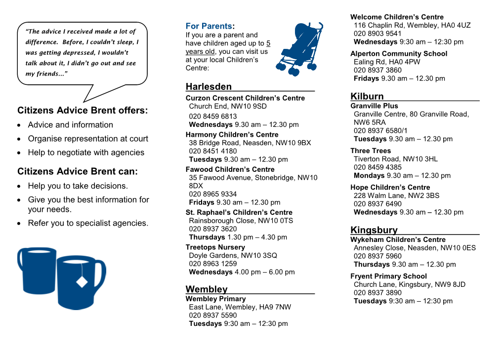 Citizens Advice Brent Offers: Citizens Advice Brent Can: Harlesden