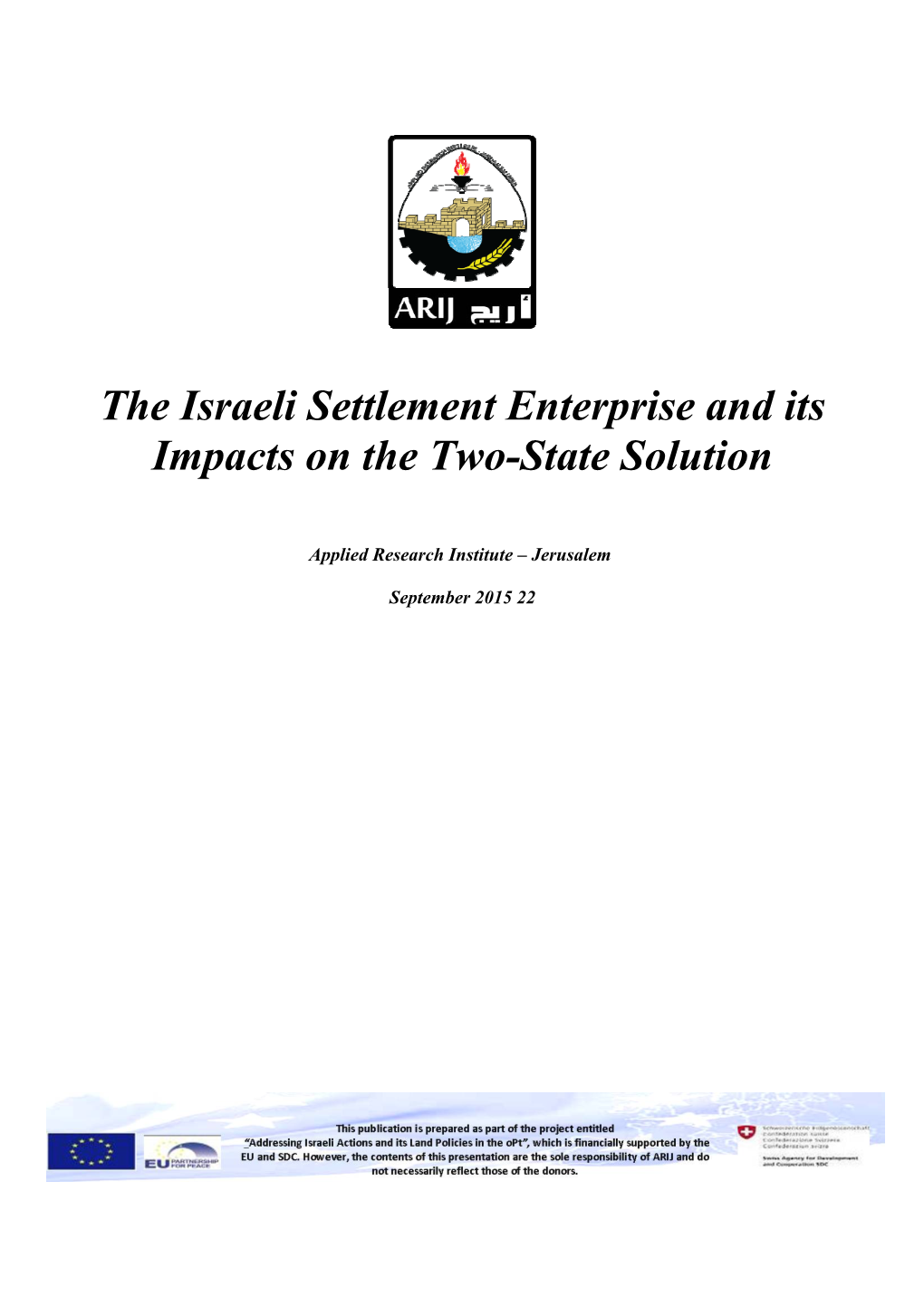 The Israeli Settlement Enterprise And Its Impacts On The Two-State ...