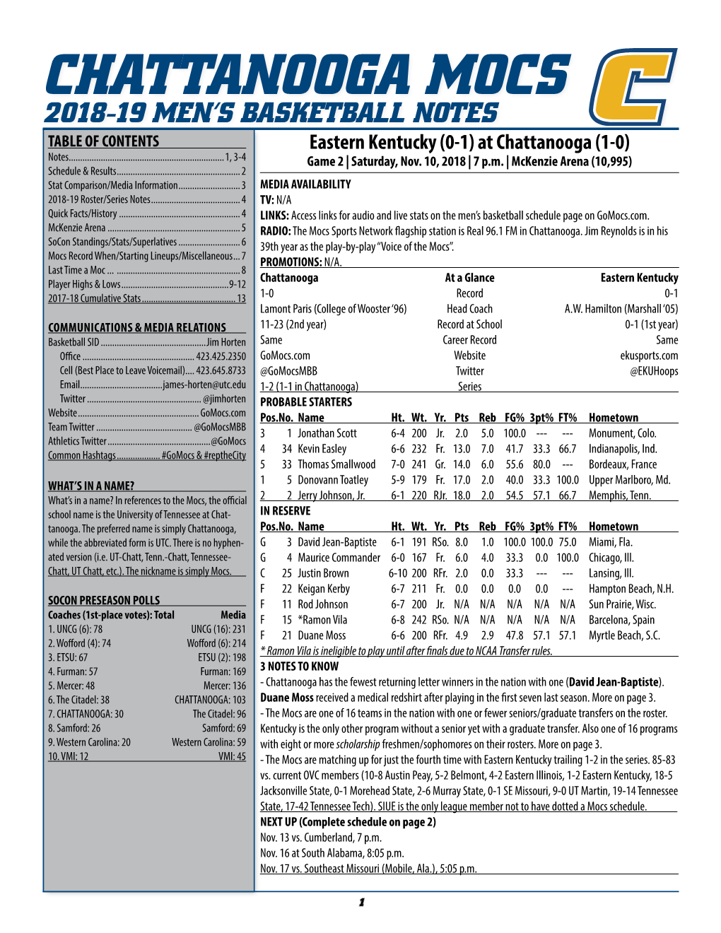 CHATTANOOGA MOCS 2018-19 MEN’S BASKETBALL NOTES TABLE of CONTENTS Eastern Kentucky (0-1) at Chattanooga (1-0) Notes