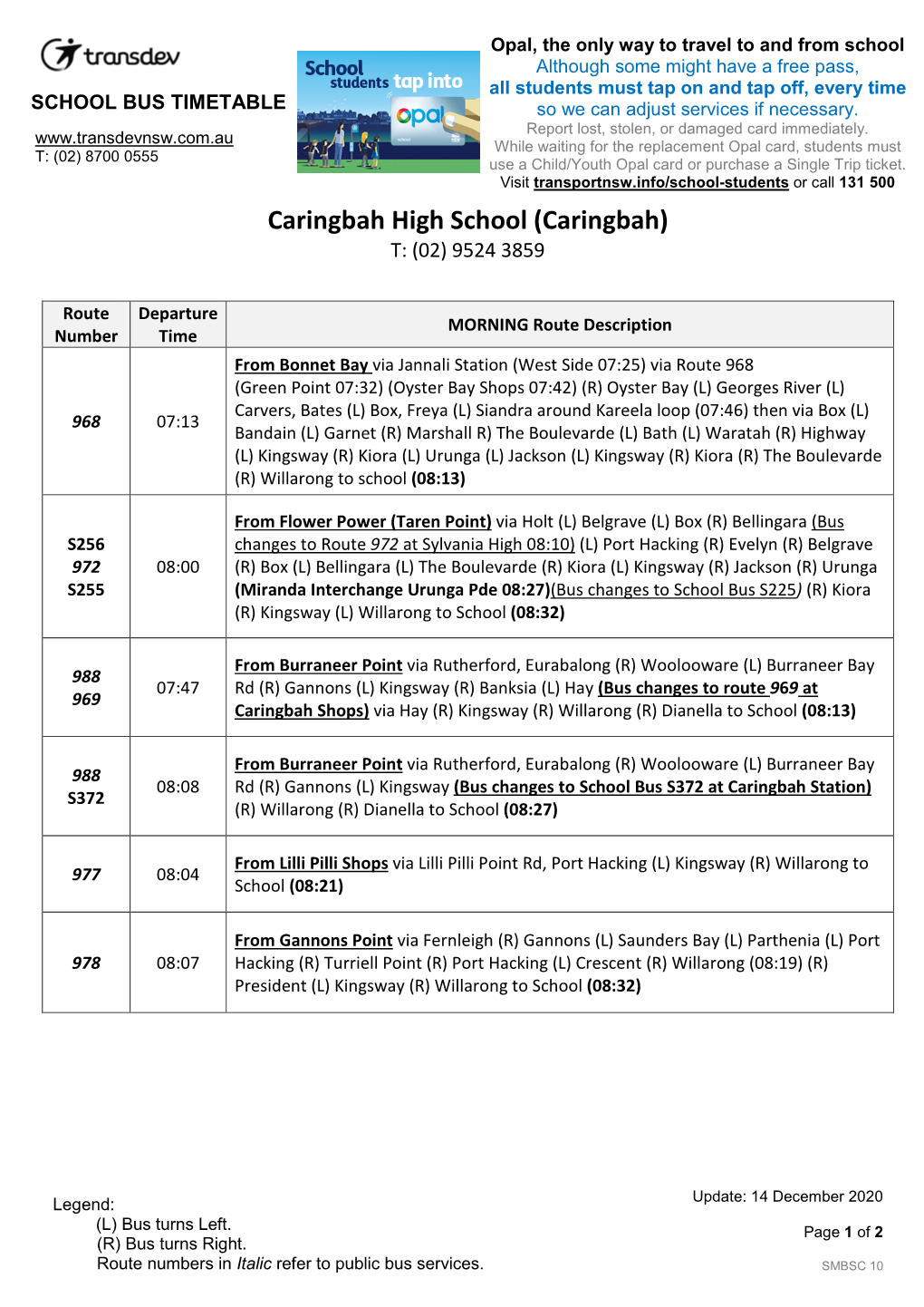 Caringbah High School (Caringbah) T: (02) 9524 3859