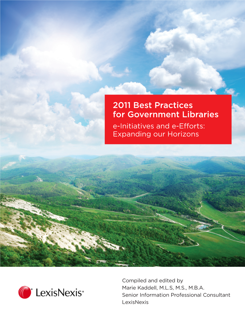 2011 Best Practices for Government Libraries E-Initiatives and E-Efforts: Expanding Our Horizons