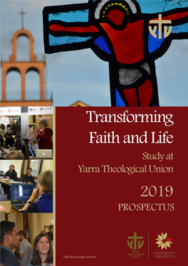 Transforming Faith and Life Study at Yarra Theological Union 2019 PROSPECTUS