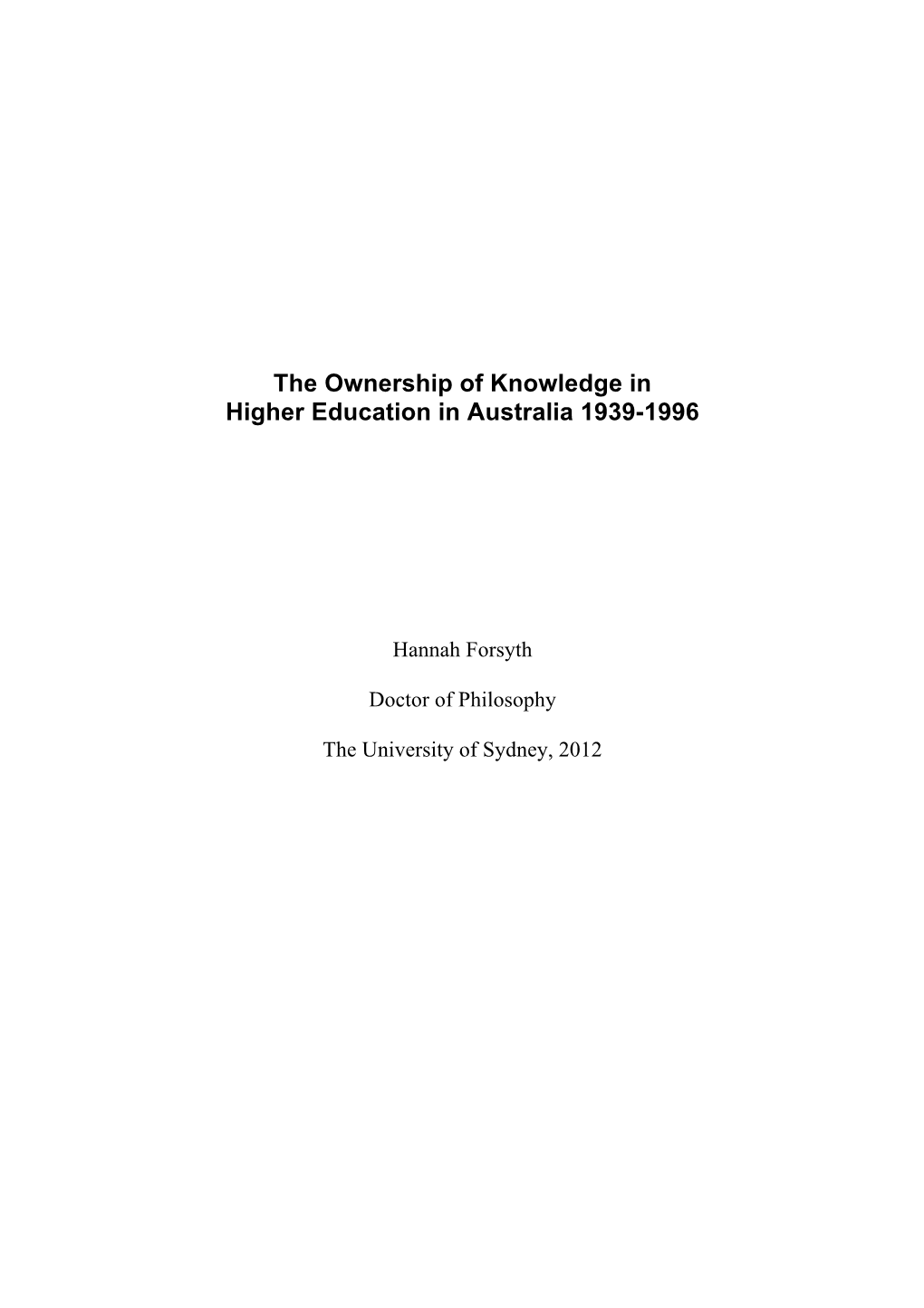 The Ownership of Knowledge in Higher Education in Australia 1939-1996