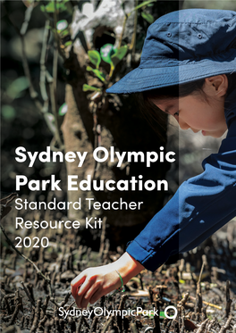 Sydney Olympic Park Education Standard Teacher Resource Kit 2020 Video Resources Access More Information on a Range of Different Subject Matters