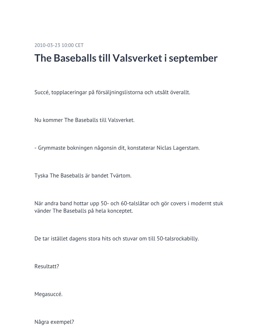 The Baseballs Till Valsverket I September