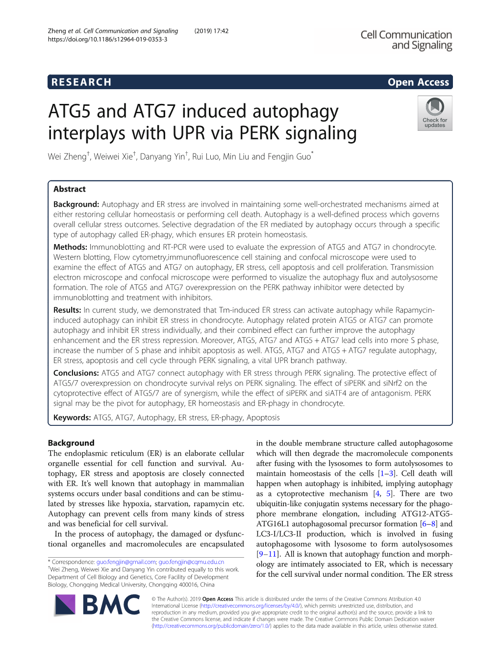 ATG5 and ATG7 Induced Autophagy Interplays with UPR Via PERK Signaling Wei Zheng†, Weiwei Xie†, Danyang Yin†, Rui Luo, Min Liu and Fengjin Guo*