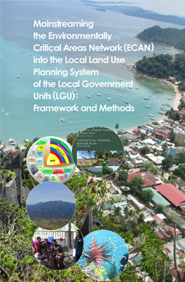 Mainstreaming the Environmentally Critical Areas Network (ECAN) Into the Local Land Use Planning System of the Local Government Units (LGU): Framework and Methods