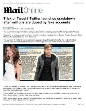 Trick Or Tweet? Twitter Launches Crackdown After Millions Are Duped by Fake Accounts | Mail Online 21/09/09 7:58 PM