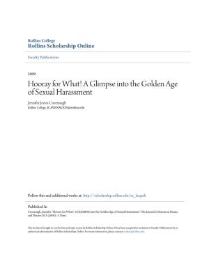 Hooray for What! a Glimpse Into the Golden Age of Sexual Harassment Jennifer Jones Cavenaugh Rollins College, JCAVENAUGH@Rollins.Edu