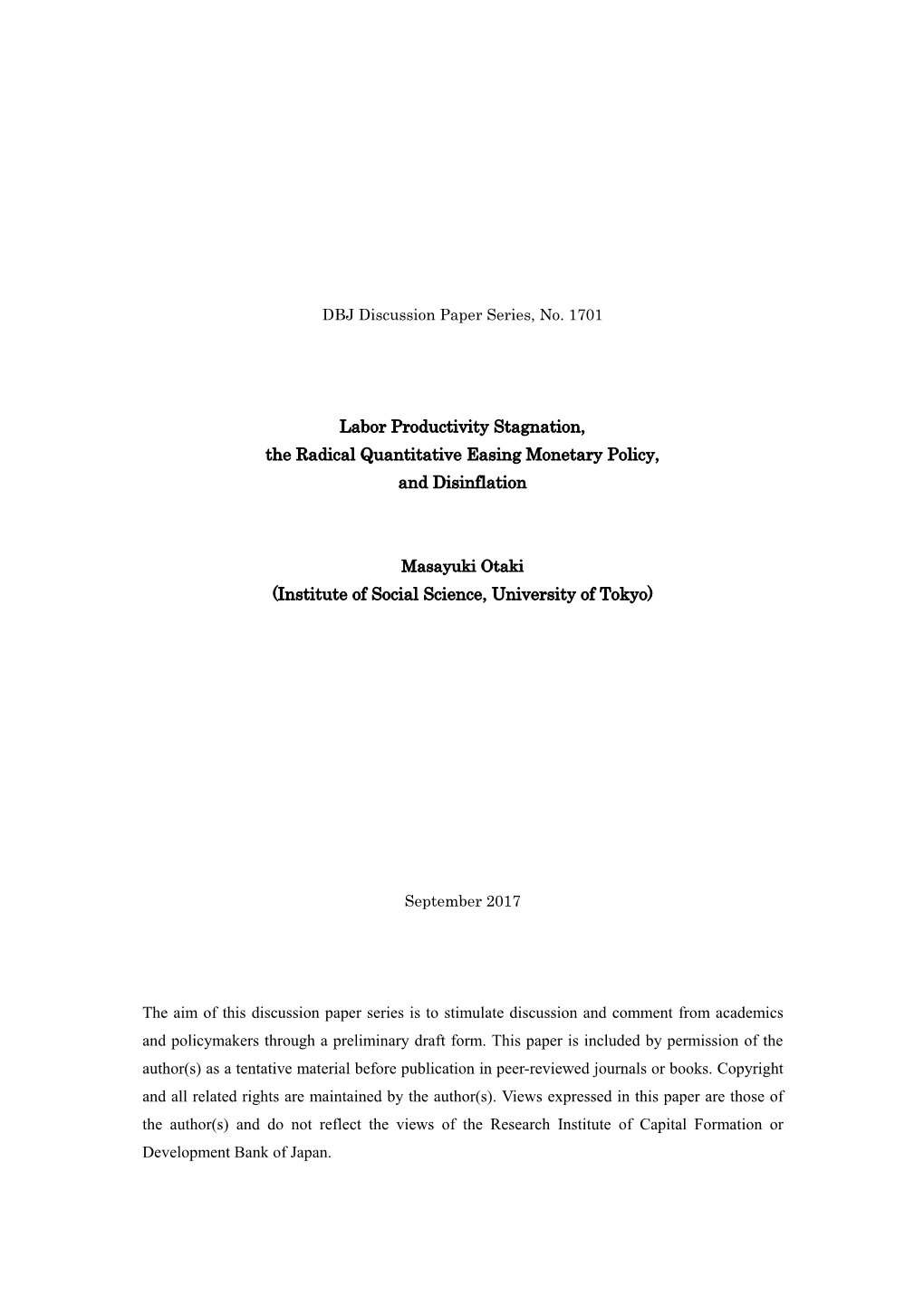 Labor Productivity Stagnation, the Radical Quantitative Easing Monetary Policy, and Disinflation