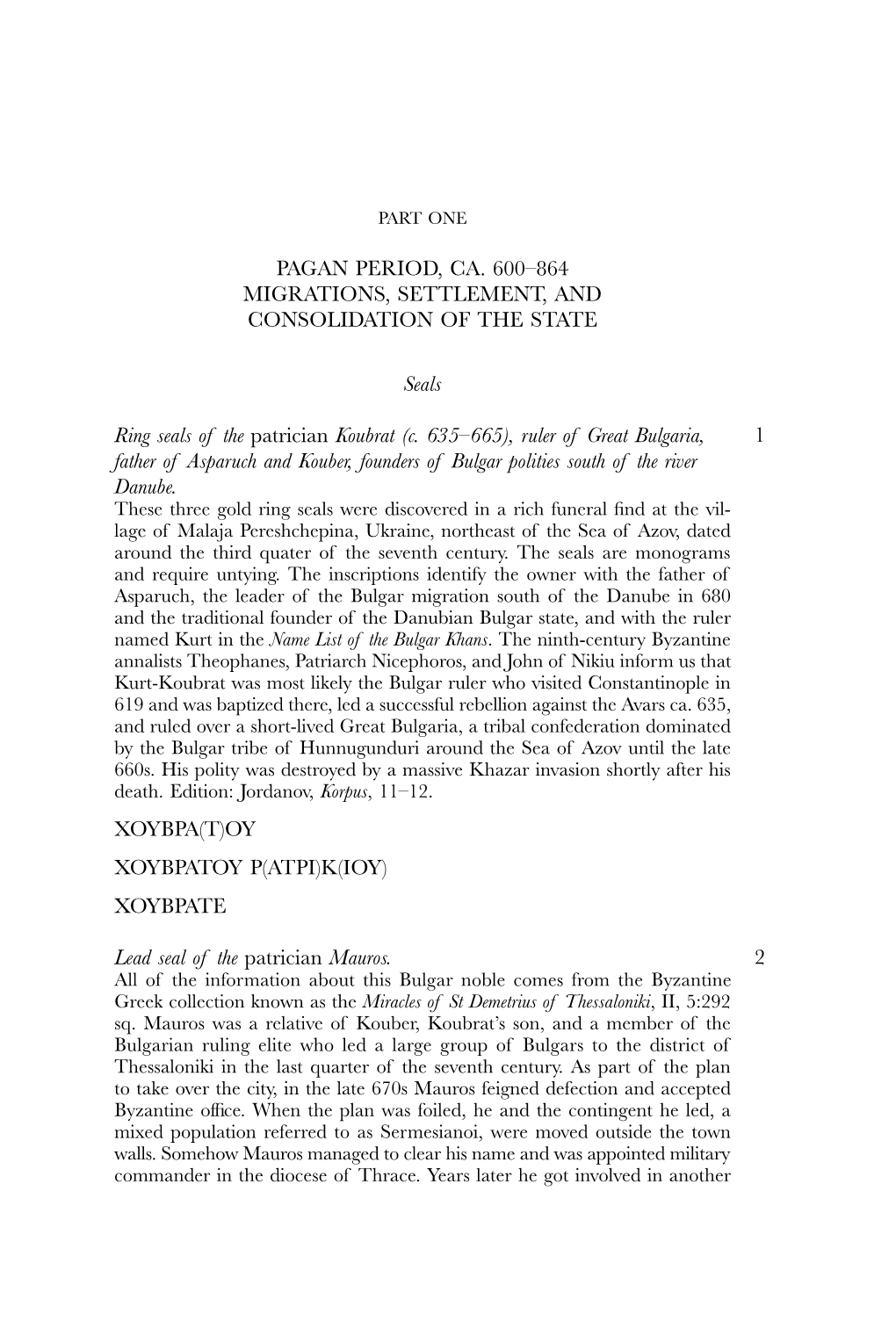 Pagan Period, Ca. 600–864 Migrations, Settlement, and Consolidation of the State