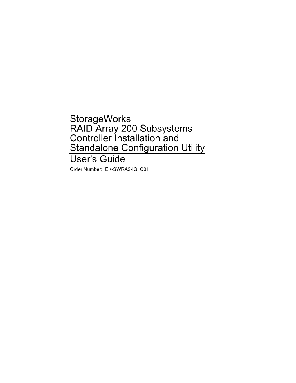 Storageworks RAID Array 200 Controller Installation and Standalone Configuration Utility 2 Preparing to Install 2.1 Installation Overview