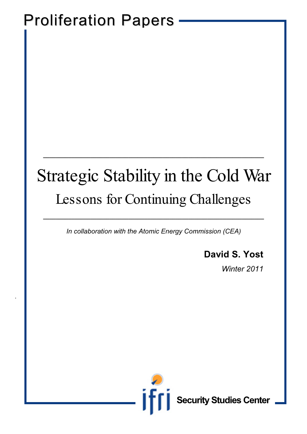 Strategic Stability in the Cold War Lessons for Continuing Challenges