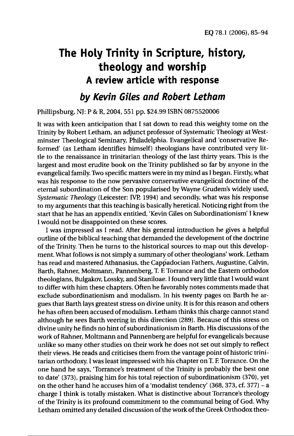 The Holy Trinity in Scripture, History, Theology and Worship a Review Article with Response by Kevin Giles and Robert Letham Phillipsburg, NI: P & R, 2004, 551 Pp