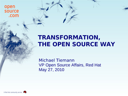 Transformation, the Open Source Way, Michael Tiemann