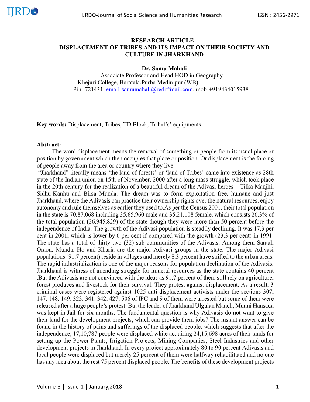 RESEARCH ARTICLE DISPLACEMENT of TRIBES and ITS IMPACT on THEIR SOCIETY and CULTURE in JHARKHAND Dr. Samu Mahali Associate Profe