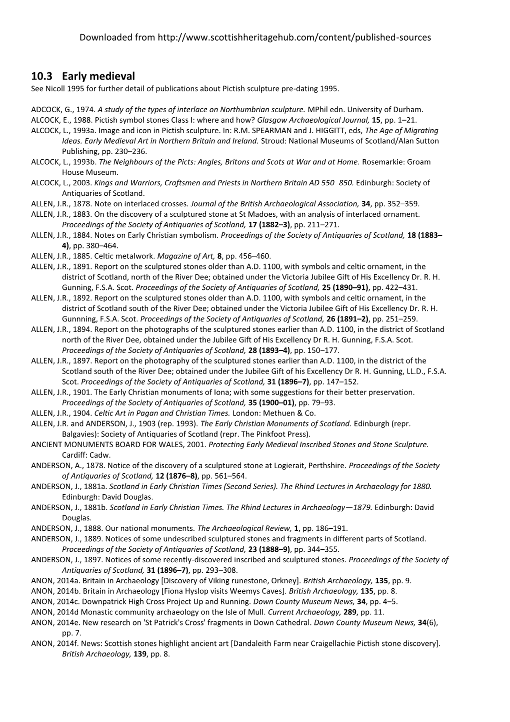 Early Medieval See Nicoll 1995 for Further Detail of Publications About Pictish Sculpture Pre-Dating 1995