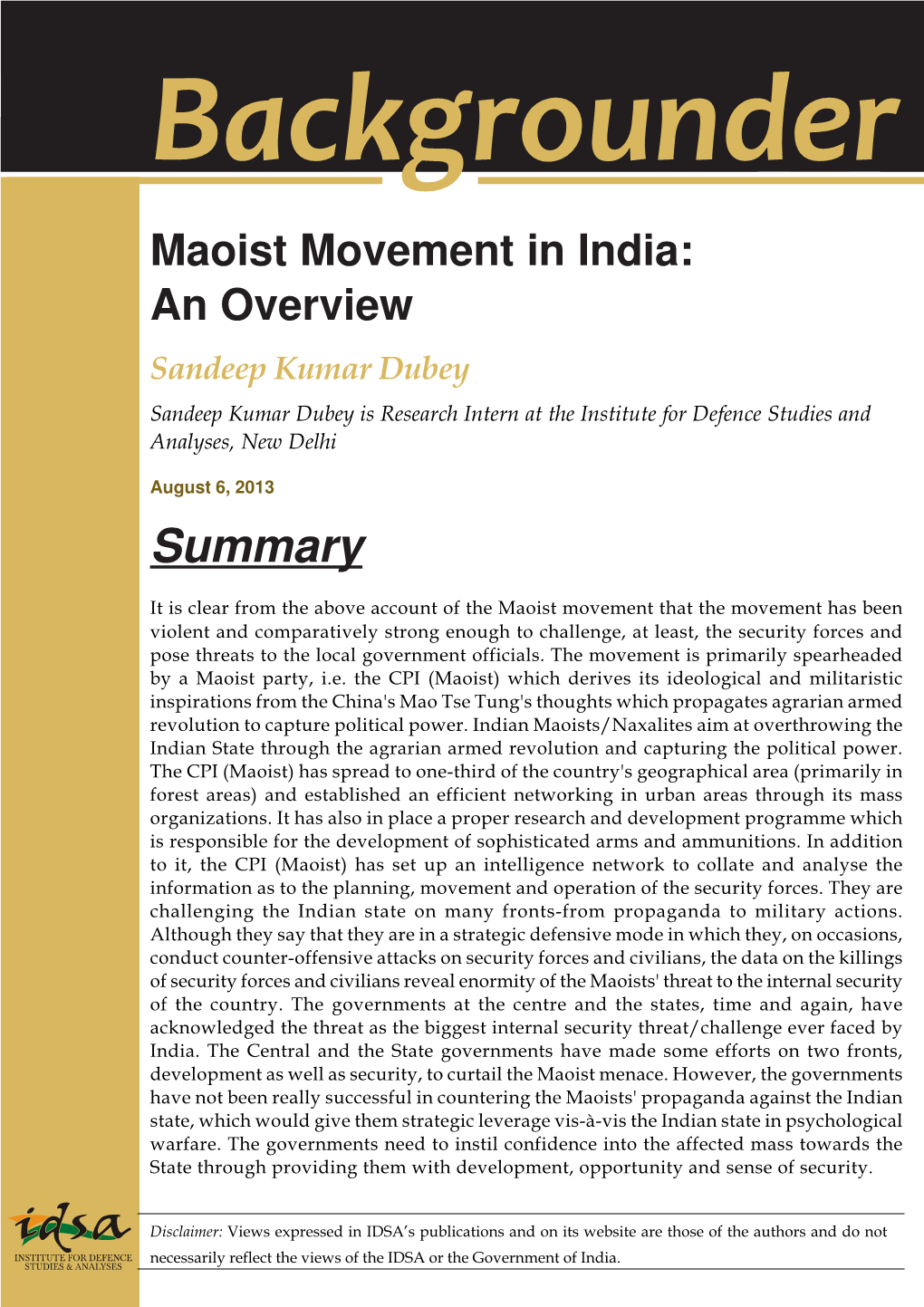 Maoist Movement in India: an Overview Sandeep Kumar Dubey Sandeep Kumar Dubey Is Research Intern at the Institute for Defence Studies and Analyses, New Delhi