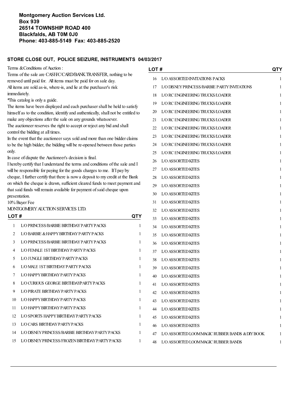 Montgomery Auction Services Ltd. Box 939 26514 TOWNSHIP ROAD 400 Blackfalds, AB T0M 0J0 Phone: 403-885-5149 Fax: 403-885-2520