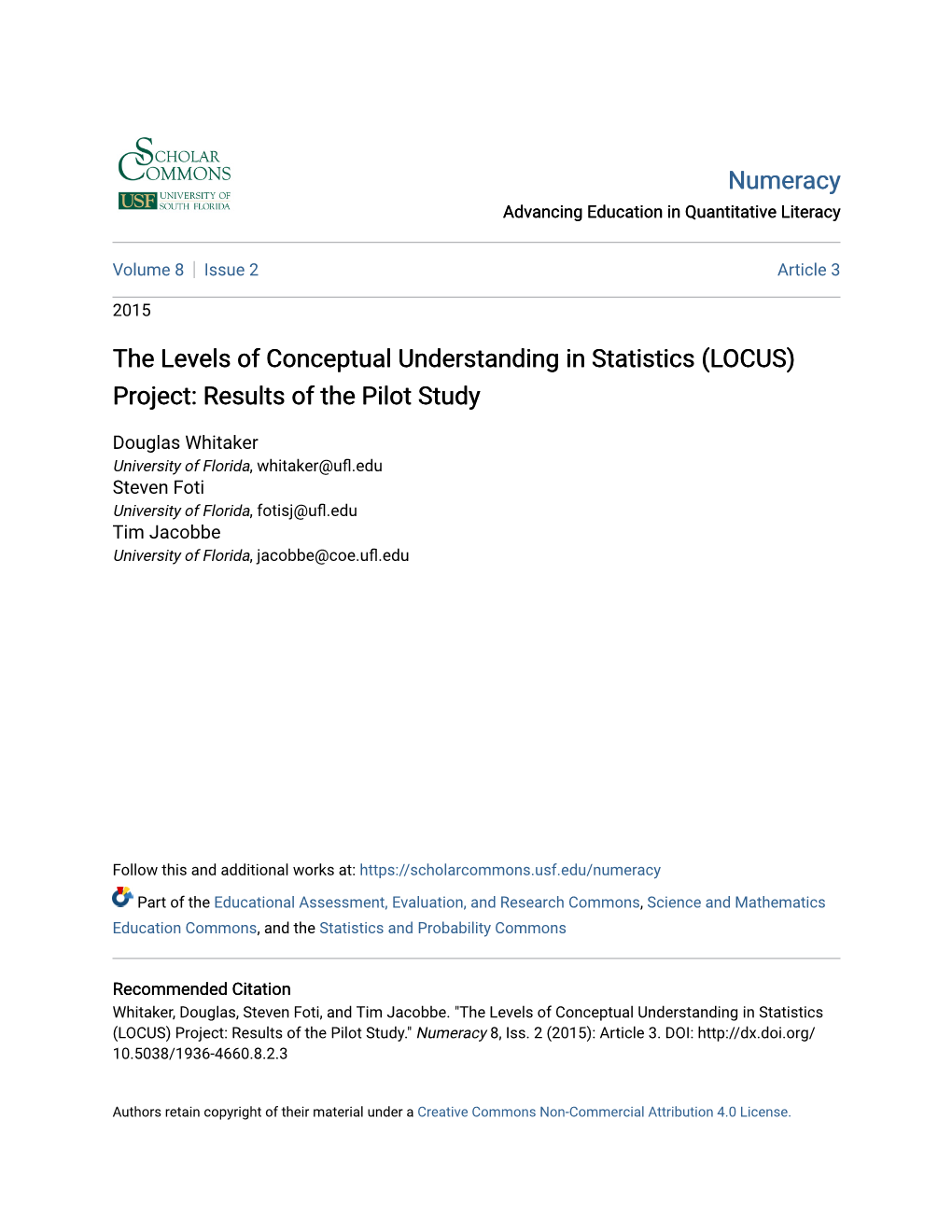 The Levels of Conceptual Understanding in Statistics (LOCUS) Project: Results of the Pilot Study