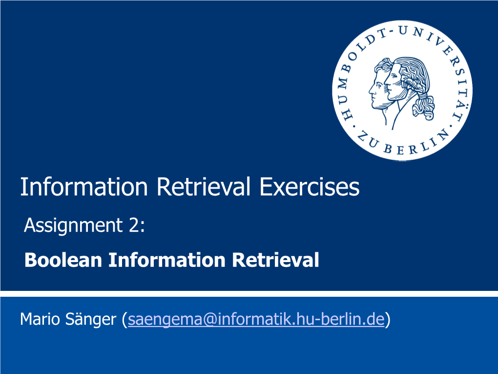 Information Retrieval Exercises Assignment 2: Boolean Information Retrieval