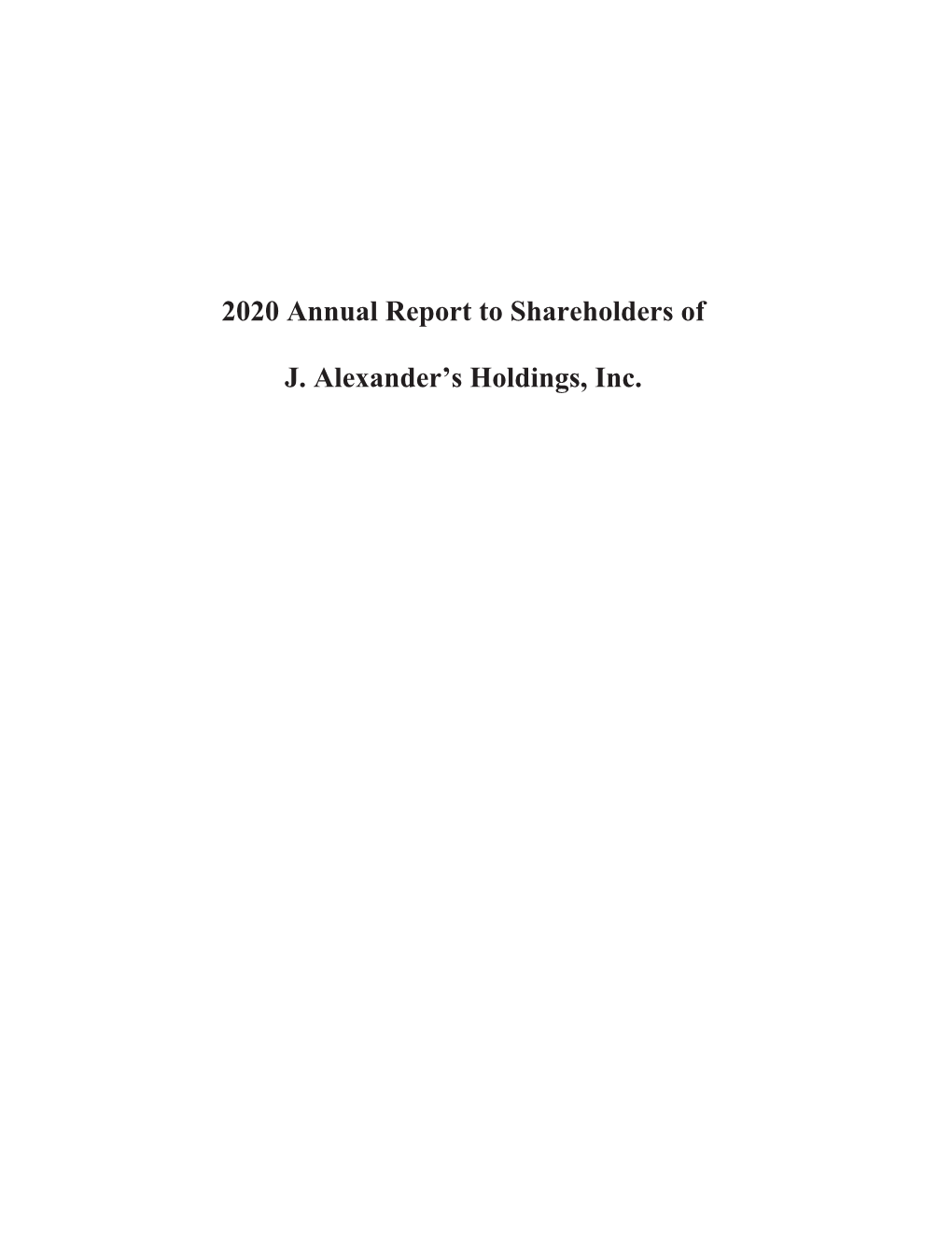 2020 Annual Report to Shareholders of J. Alexander's Holdings, Inc