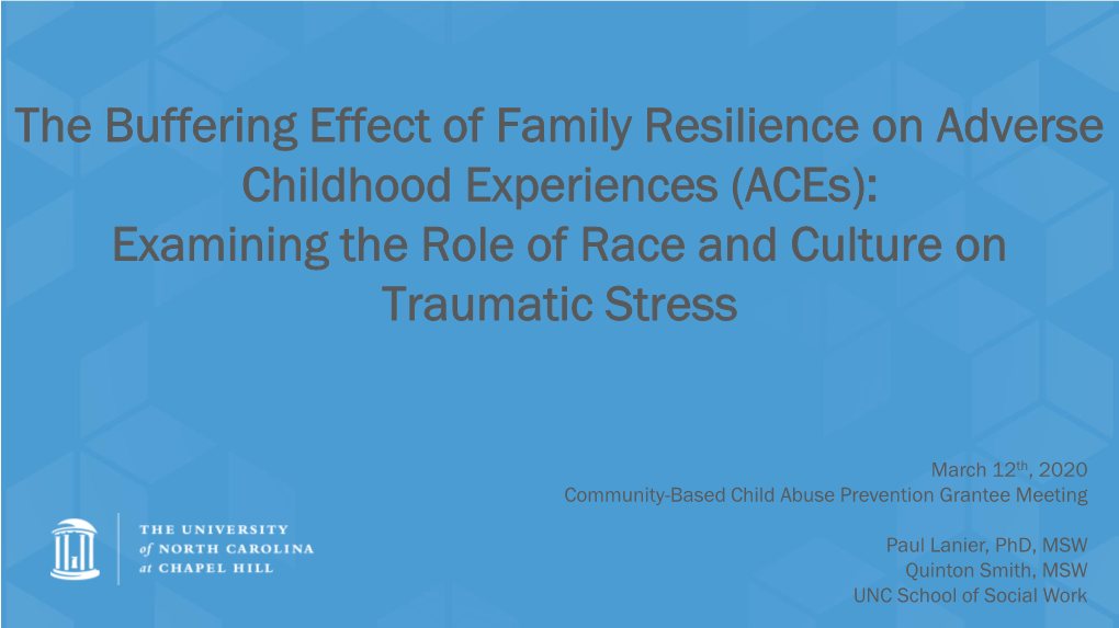 The Buffering Effect of Family Resilience on Adverse Childhood Experiences (Aces): Examining the Role of Race and Culture on Traumatic Stress