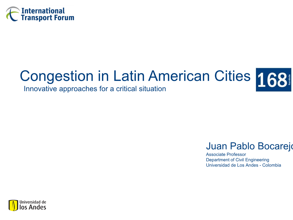 Congestion in Latin American Cities Innovative Approaches for a Critical Situation