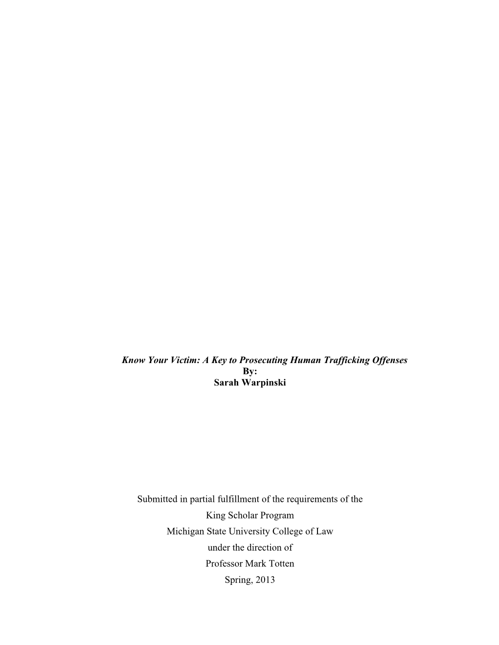 A Key to Prosecuting Human Trafficking Offenses By: Sarah Warpinski