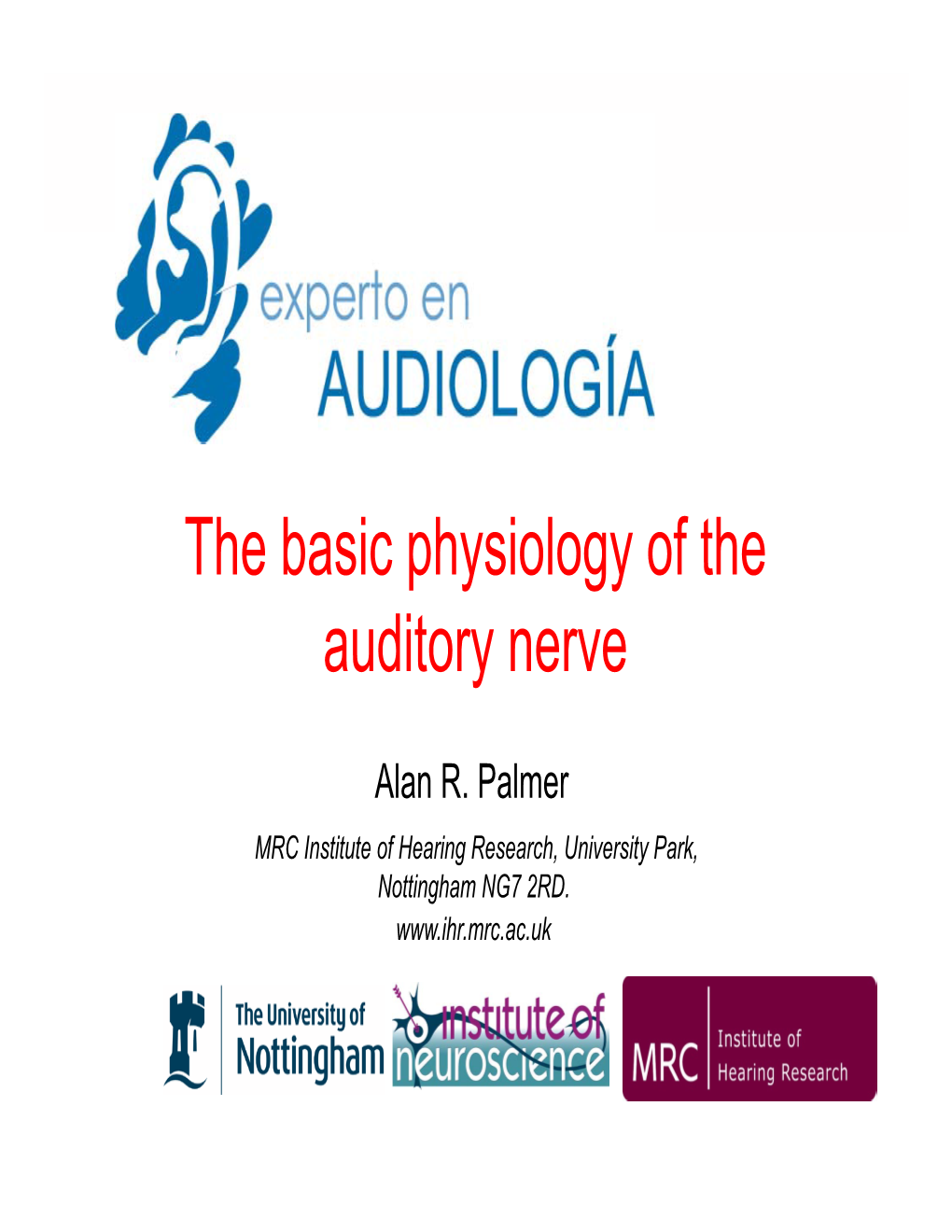 The Basic Physiology of the Auditory Nerve