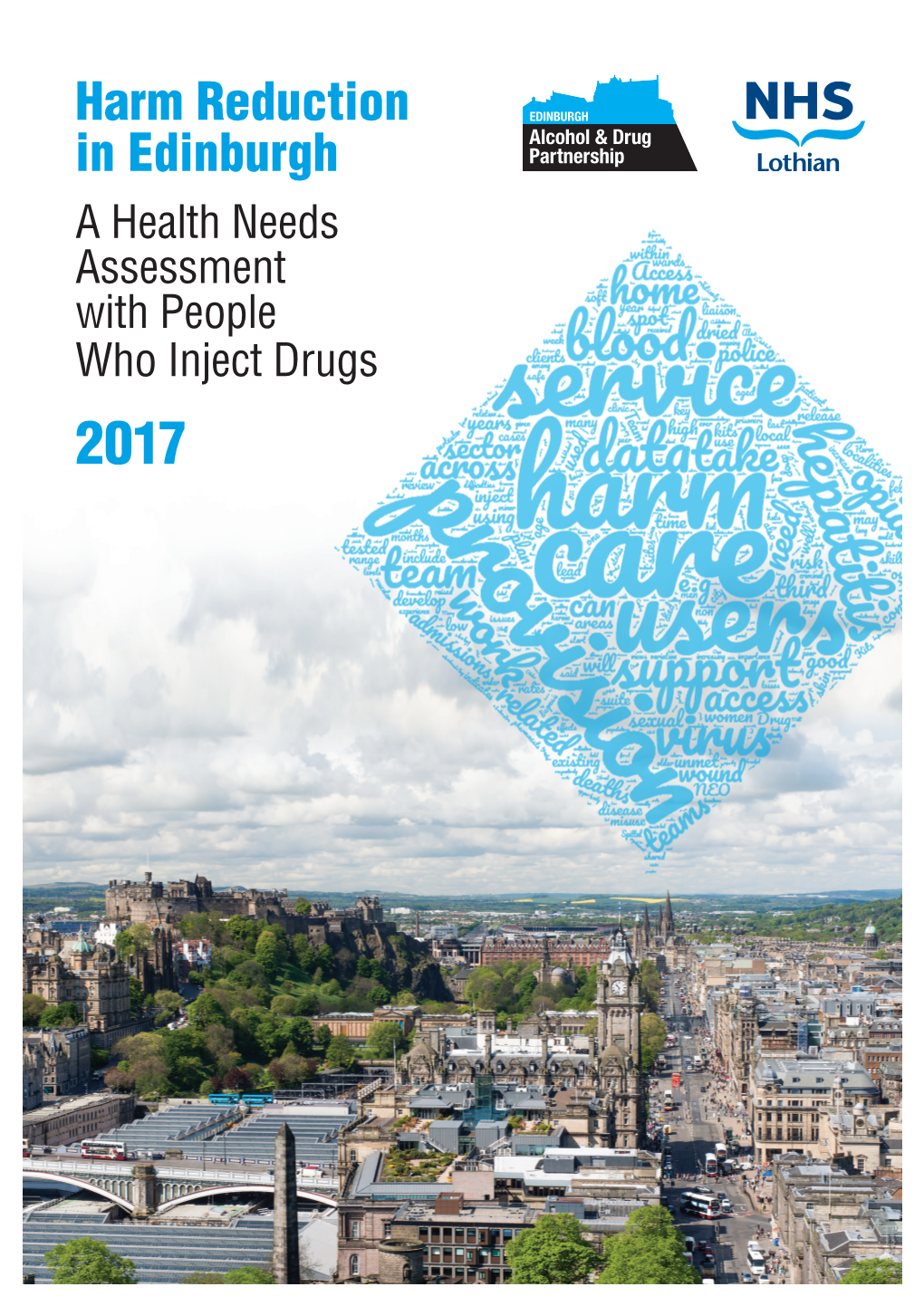 Harm Reduction in Edinburgh- a Health Needs Assessment With