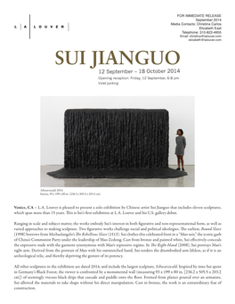 SUI JIANGUO 12 September – 18 October 2014 Opening Reception: Friday, 12 September, 6-8 Pm Valet Parking