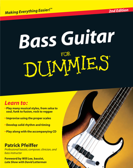 Bass Guitar for Dummies, 2Nd Edition Is an Easy-To-Follow • Exercises to Improve Your Bass Guitar Reference That Gets You Playing Quickly! Technique