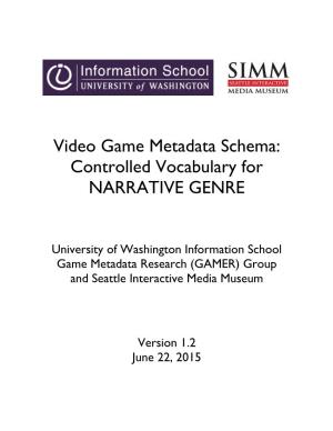 Video Game Metadata Schema: Controlled Vocabulary for NARRATIVE GENRE