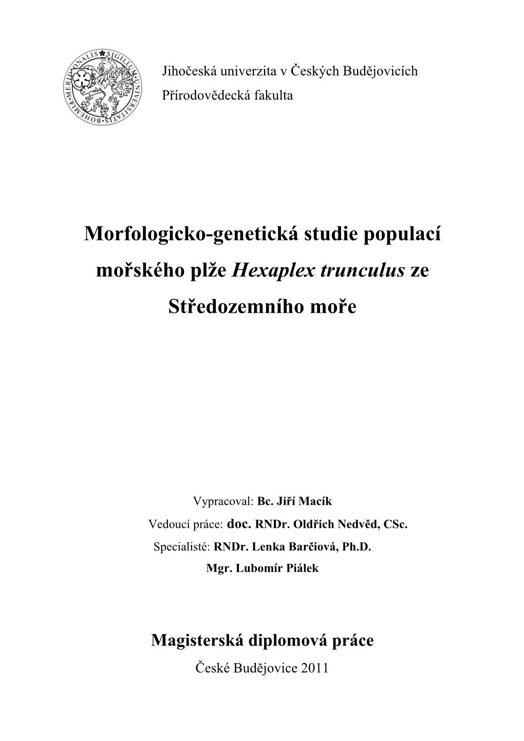 Morfologicko-Genetická Studie Populací Mořského Plže Hexaplex Trunculus Ze Středozemního Moře