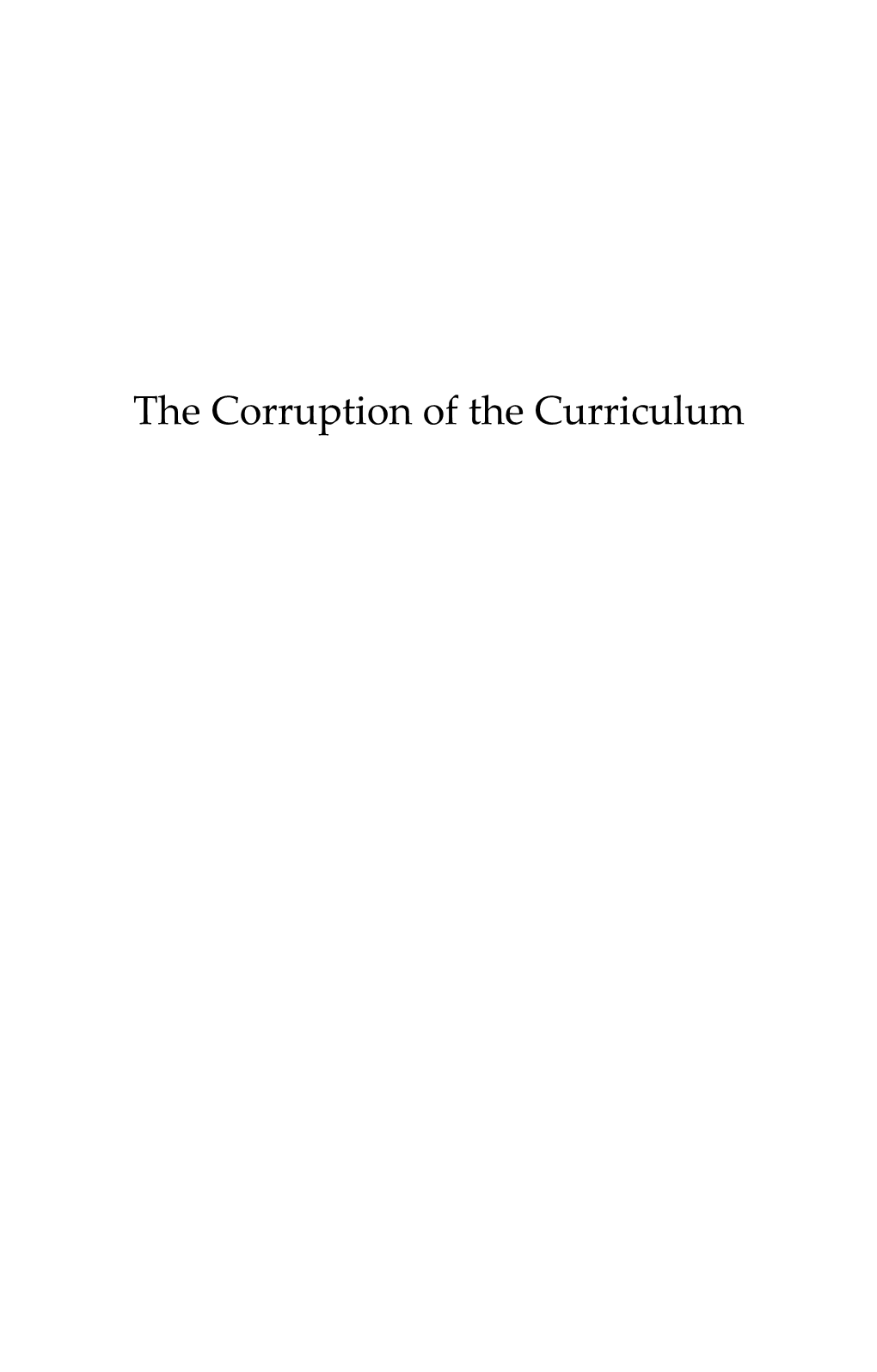 The Corruption of the Curriculum