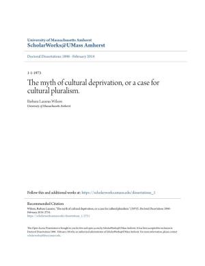 The Myth of Cultural Deprivation, Or a Case for Cultural Pluralism