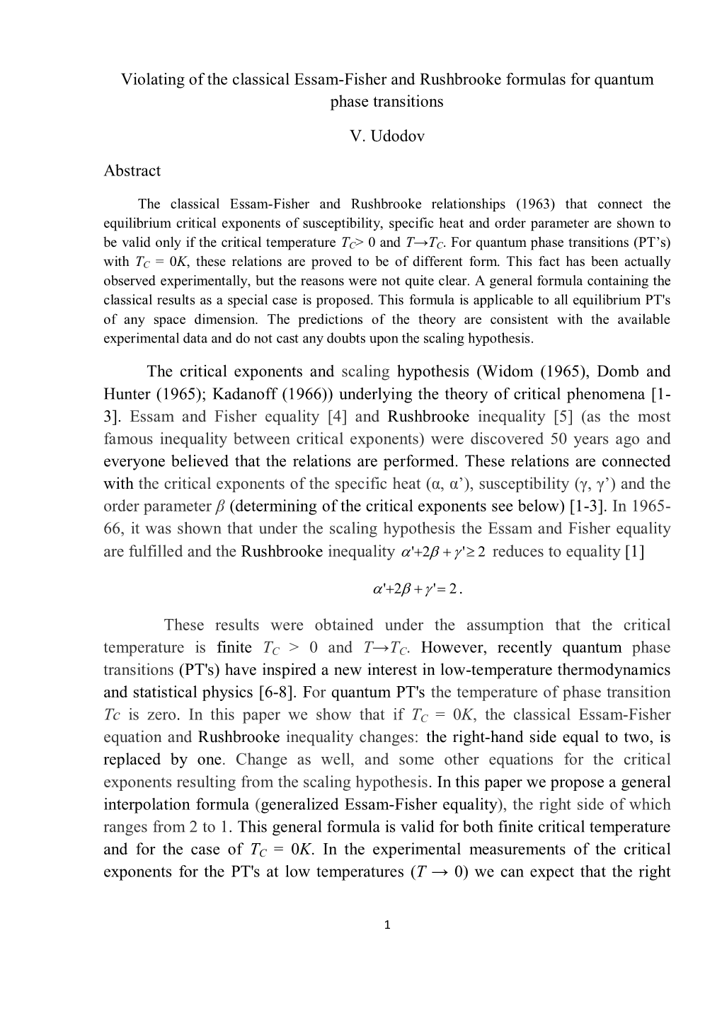 Violating of the Classical Essam-Fisher and Rushbrooke Formulas for Quantum Phase Transitions V. Udodov Abstract the Critical E