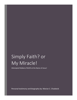 Simply Faith? Or My Miracle! Attempted Robbery FAILED at the Name of Jesus!