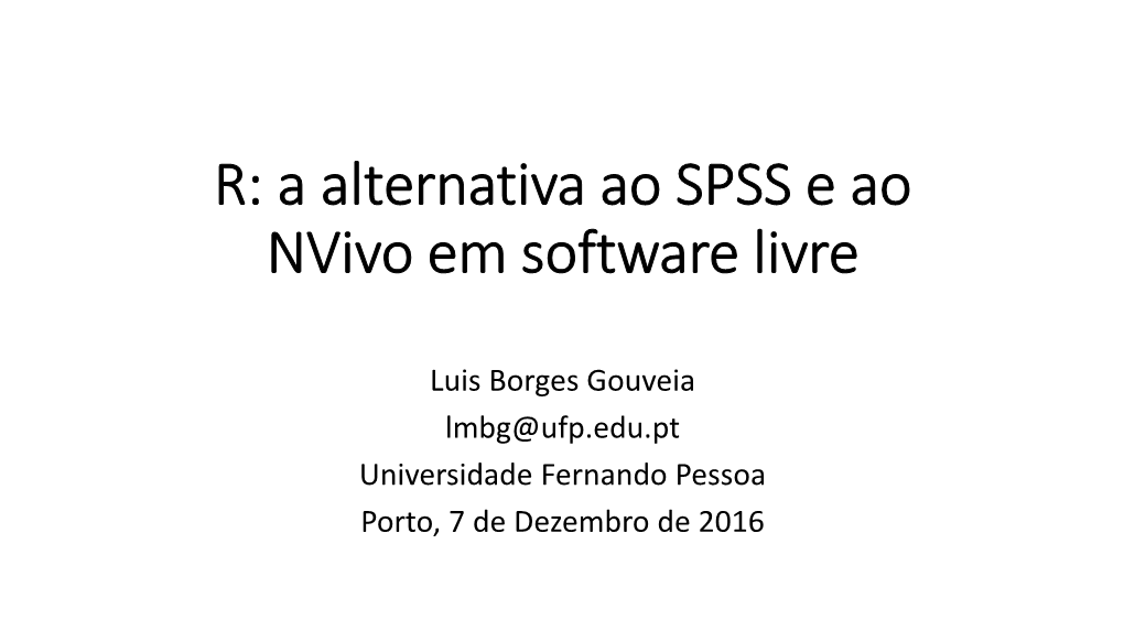 R: a Alternativa Ao SPSS E Ao Nvivo Em Software Livre